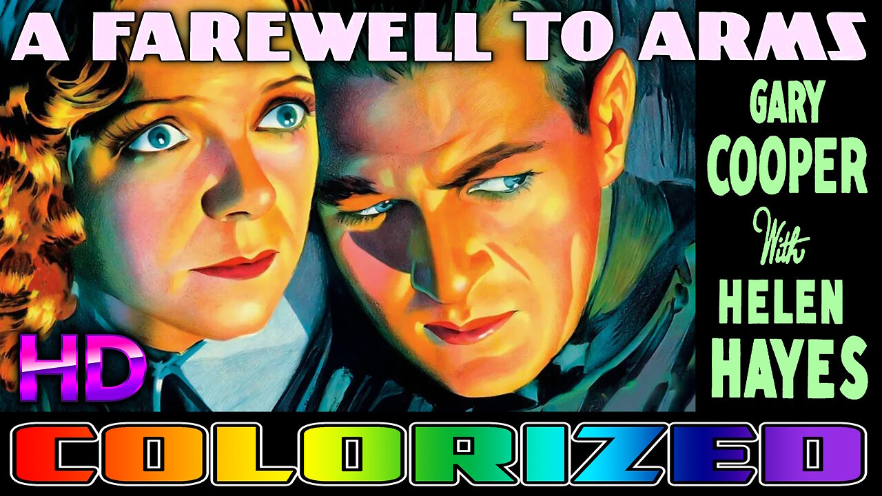 A Farewell To Arms - AI COLORIZED - Starring Gary Cooper & Helen Hayes - Romantic War Drama