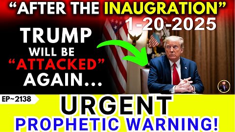 URGENT!! "AFTER THE INAUGURATION TRUMP WILL BE..! Prophetic Word Today! - 1/20/25