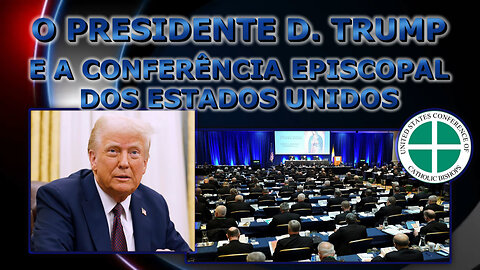 O presidente D. Trump e a Conferência Episcopal dos Estados Unidos