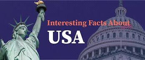 25 Interesting Facts About The USA