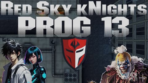 Red Sky kNights - Prog 13 Part 3 Cyberpunk RED