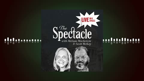 The Spectacle: Open Discussion on X Spaces