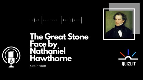 The Great Stone Face by Nathaniel Hawthorne - Short Story - Full Audiobook