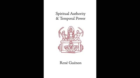 Spiritual Authority & Temporal Power By René Guénon - Chapter One