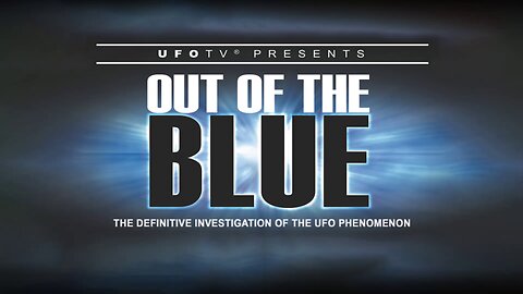 Out of the Blue - The Definitive Investigation On UFOs (2003)documentary