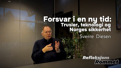 Sverre Diesen: Forsvar i en ny tid: Trusler, teknologi og Norges sikkerhet