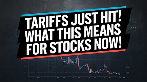 TARIFFS JUST HIT! What This Means for Stocks Now!
