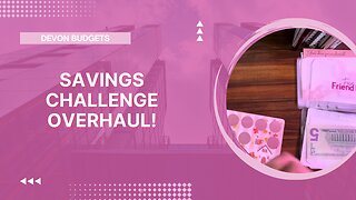 Savings Challenge Overhaul! My method going forward