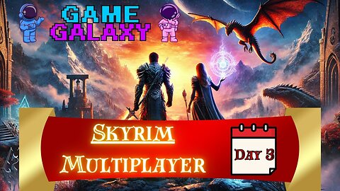 🔴 SKYRIM MULTIPLAYER - DAY 3