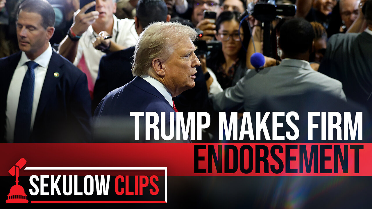 MAJOR UPDATE: Trump Makes Firm Endorsement