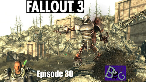 Fallout 3 Playthrough Episode 30 (pt 2)