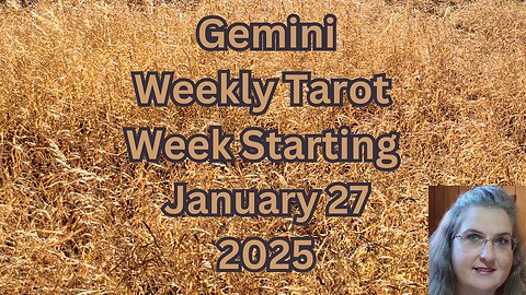 Gemini Jan 27 thru Feb 2, 2025 ~ Amista Bennett Weekly Tarot Forecast