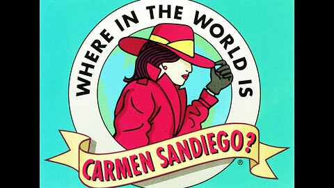 WHERE IN THE WORLD IS CARMEN SANDIEGO