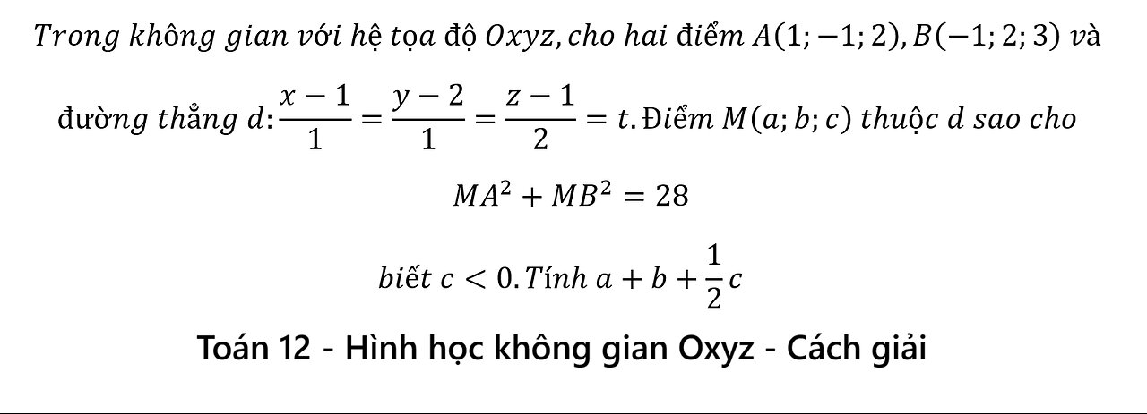 Trong không gian với hệ tọa độ Oxyz,cho hai điểm A(1;-1;2),B(-1;2;3) và đường thẳng