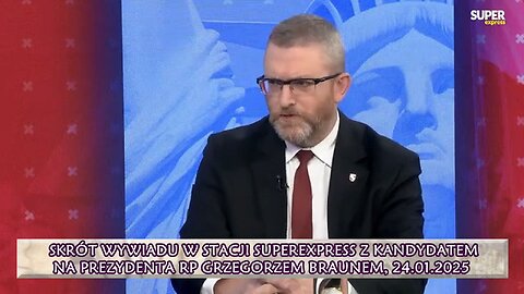 Braun w ogniu pytań - skrót 2-godzinnego wywiadu z naszym kandydatem na prezydenta RP