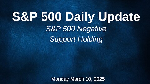 S&P 500 Daily Update for Monday March 10, 2025