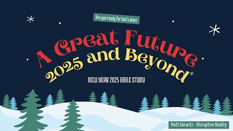 A Great Future: 2025 and Beyond