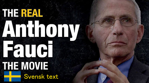 The Real Anthony Fauci - Del 1 & 2