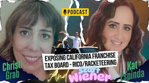 EP. 148 - EXPOSED - Mortgage Fraud/CA Franchise Tax Board CORRUPTION! RICO Racketeering-Meet Christi Grab