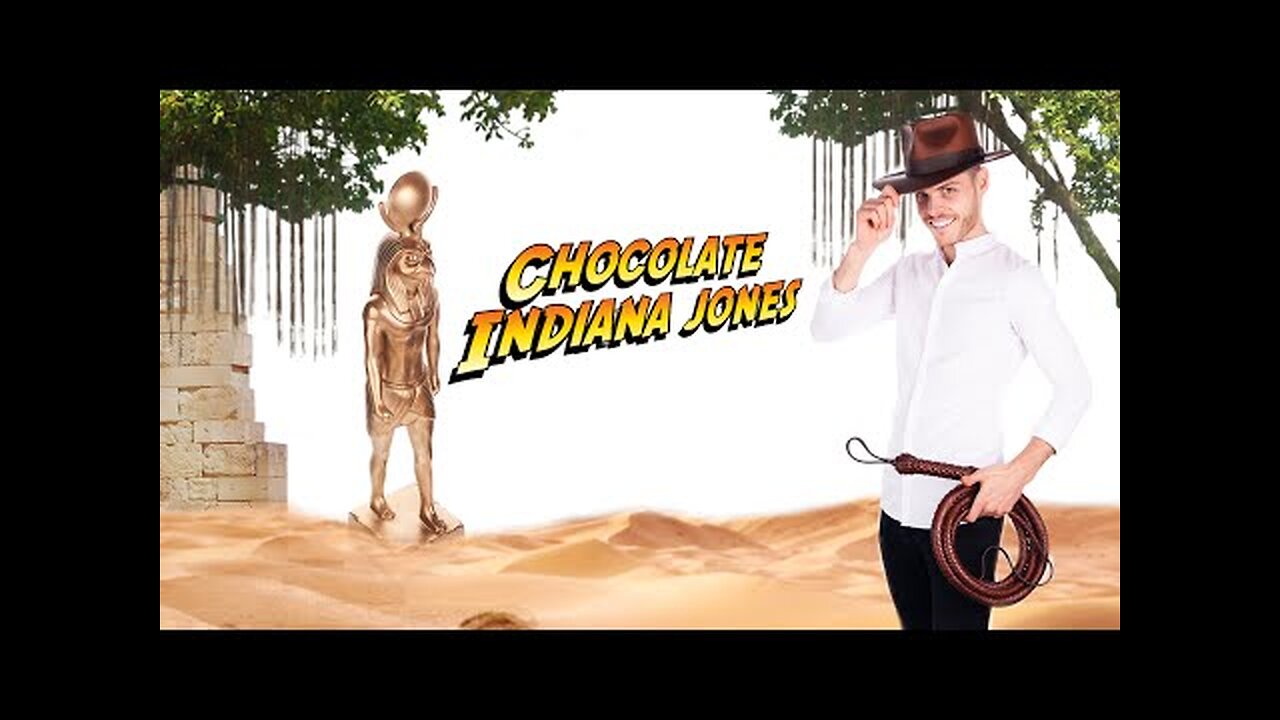 Chocolate Indiana Jones!
