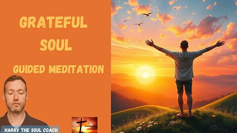 Grateful Soul Guided Meditation