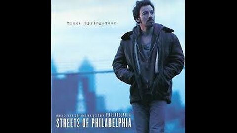 Bruce Springsteen - Streets of Philadelphia