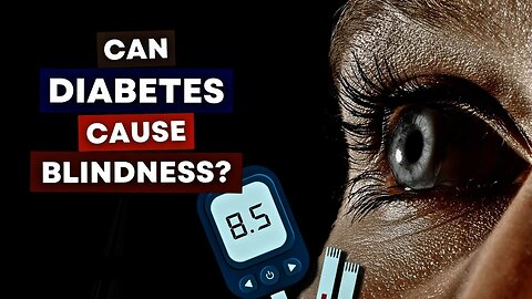 👉Can Diabetes Cause Blindness? Find Out If You Are At Risk!