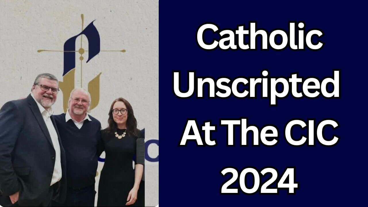 Catholic Unscripted at the CIC 2024