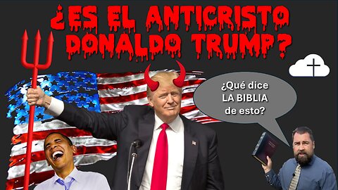 ¿Es el Anticristo Donaldo Trump?