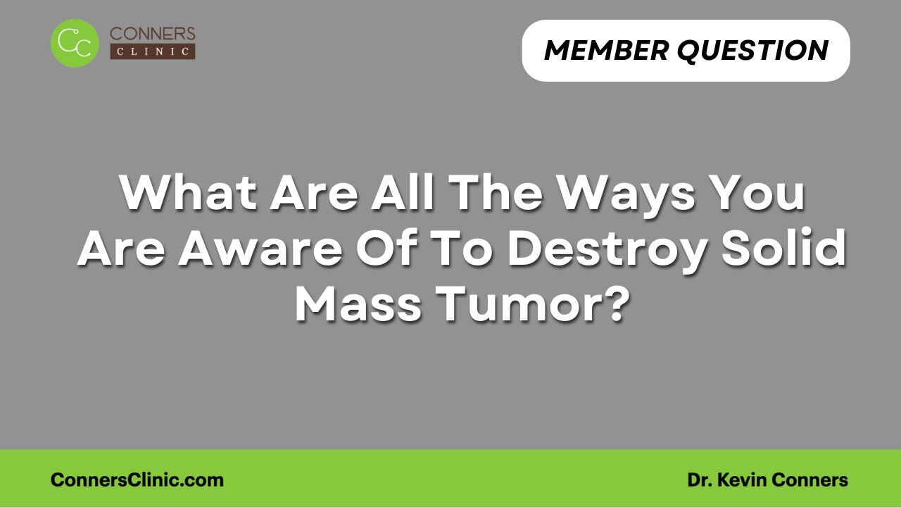 What Are All The Ways You Are Aware Of To Destroy Solid Mass Tumor?