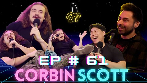 Episode 61 w/ Corbin Scott (Comedian)