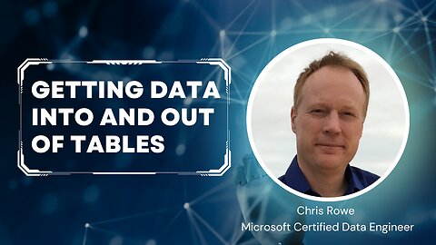 Episode 4 - Getting Data Into And Out Of Tables