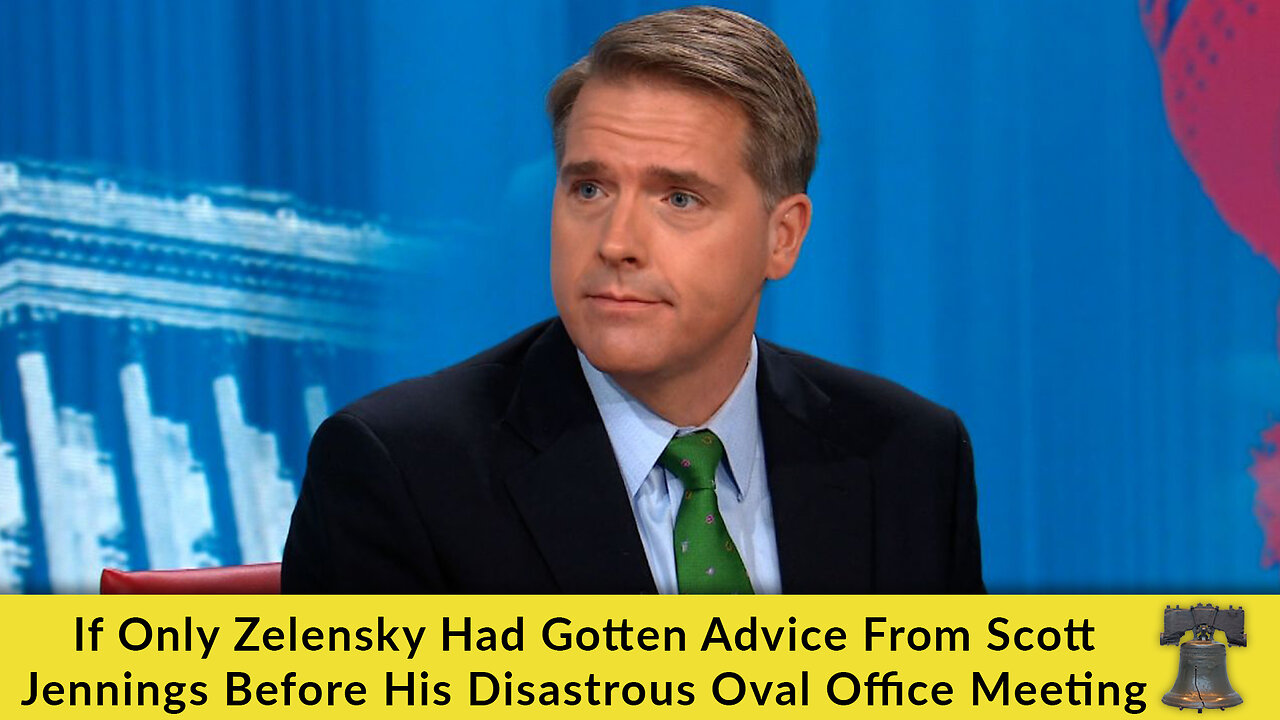 If Only Zelensky Had Gotten Advice From Scott Jennings Before His Disastrous Oval Office Meeting