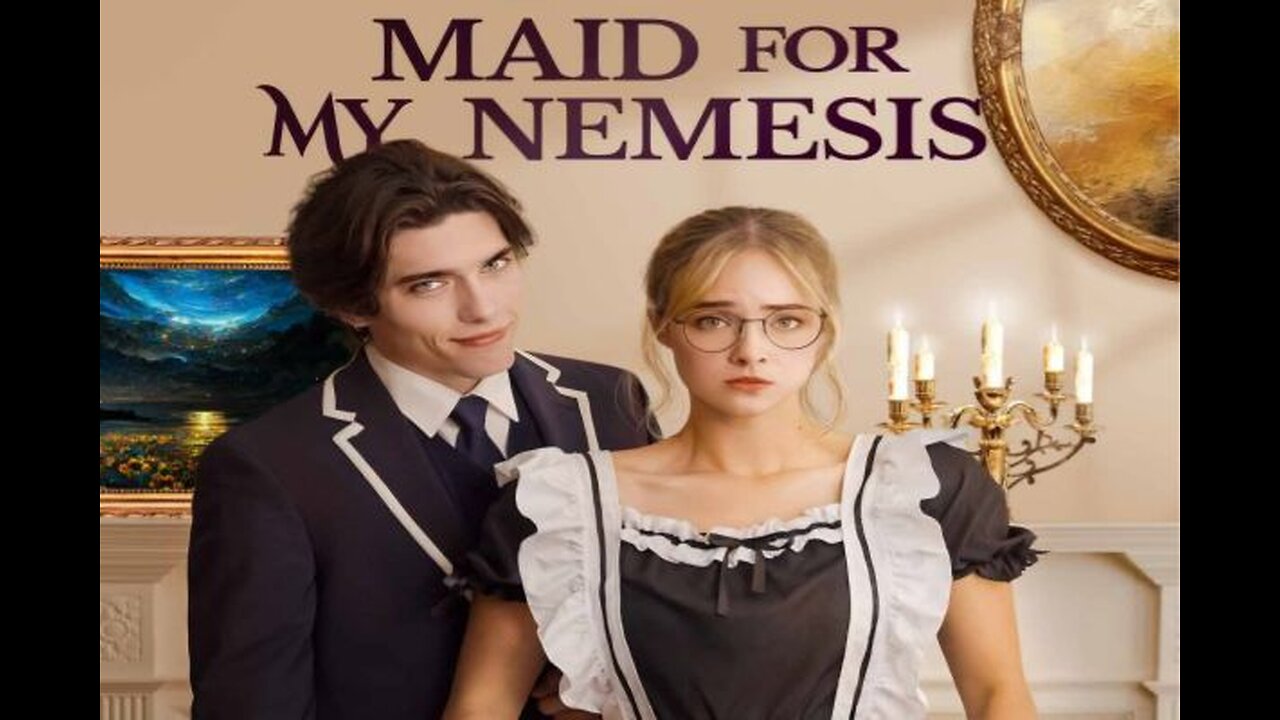 Maid for My Nemesis