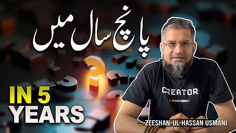 In 5 Years | پانچ سال میں | Zeeshan Usmani