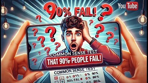 COMMON SENSE TEST THAT 90% OF PEOPLE FAIL