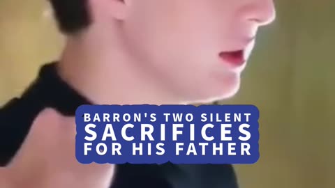 🙇 Barron's Two Silent Sacrifices for His Father 🙏