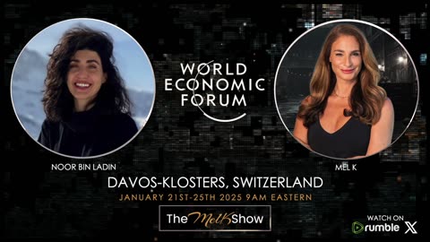 Mel K & Noor Bin Ladin | Live From Davos, Switzerland Day 1 | 1-21-25