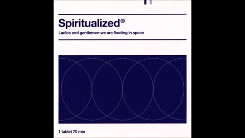 SPIRITUALIZED - Ladies and Gentlemen We Are Floating in Space