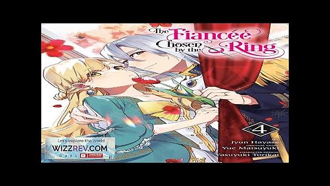 The Fiancee Chosen By The Ring: Volume 4 Review