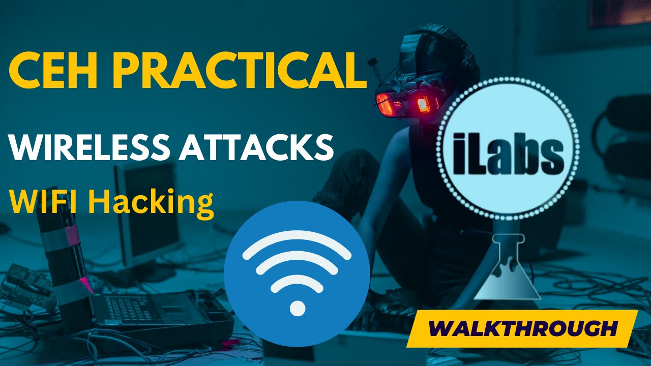 Perform Wireless Attacks | CEHv12 Practical ILabs Walkthrough