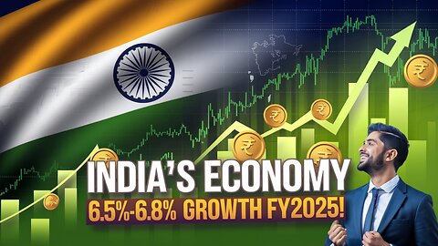 "India's Economy Forecasted for 6.5%-6.8% Growth in FY2025 | Finance Report💸📈"