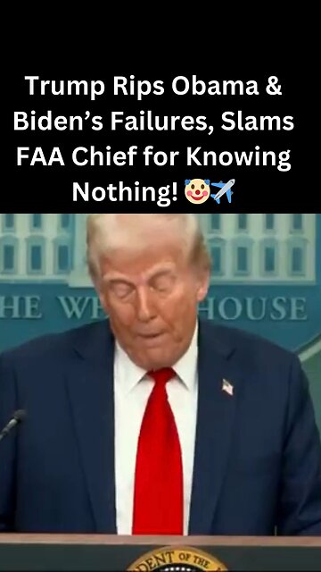 trump rips biden & obama! faa chief clueless on Aviation! 🤯✈️