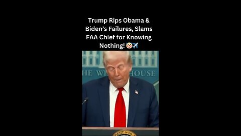 trump rips biden & obama! faa chief clueless on Aviation! 🤯✈️