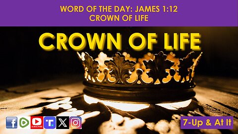 WORD OF THE DAY: JAMES 1:12​ - CROWN OF LIFE