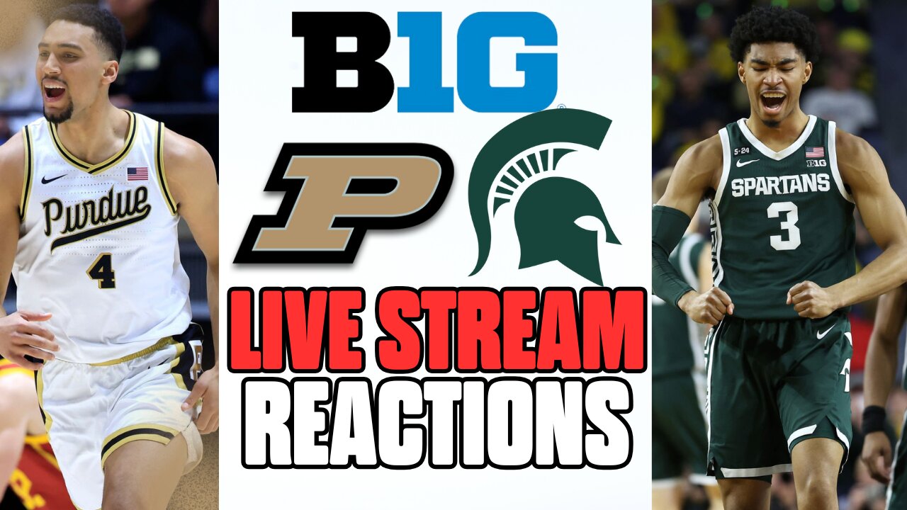 NCAAMB: #13 Purdue vs #14Michigan State | INSANE Live Reactions