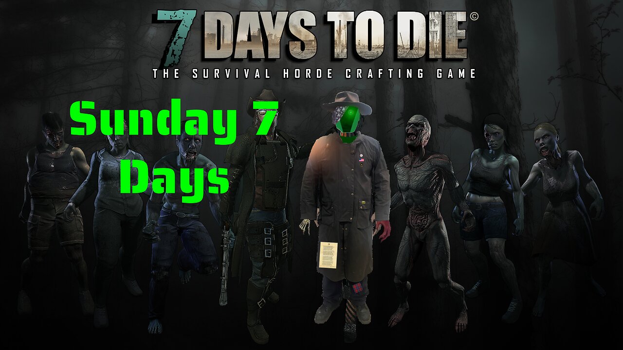 [7 Days to Die] 7 Days Sunday! game 5