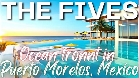 Honest Review of The Fives all-inclusive resort in Puerto Morelos