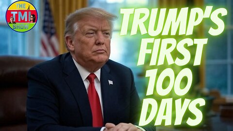 TMI Show Ep 64: Trump’s First 100 Days