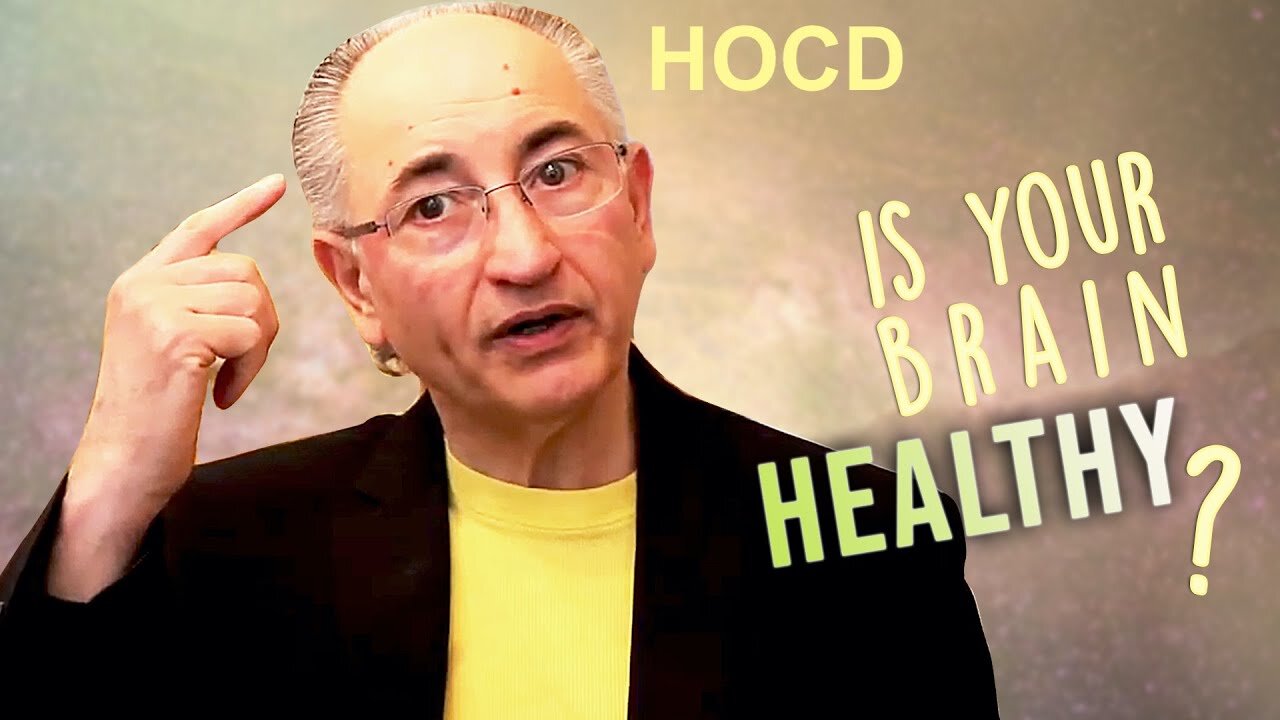 HOCD Is Your Brain Healthy Or Malfunctioning? Video #18